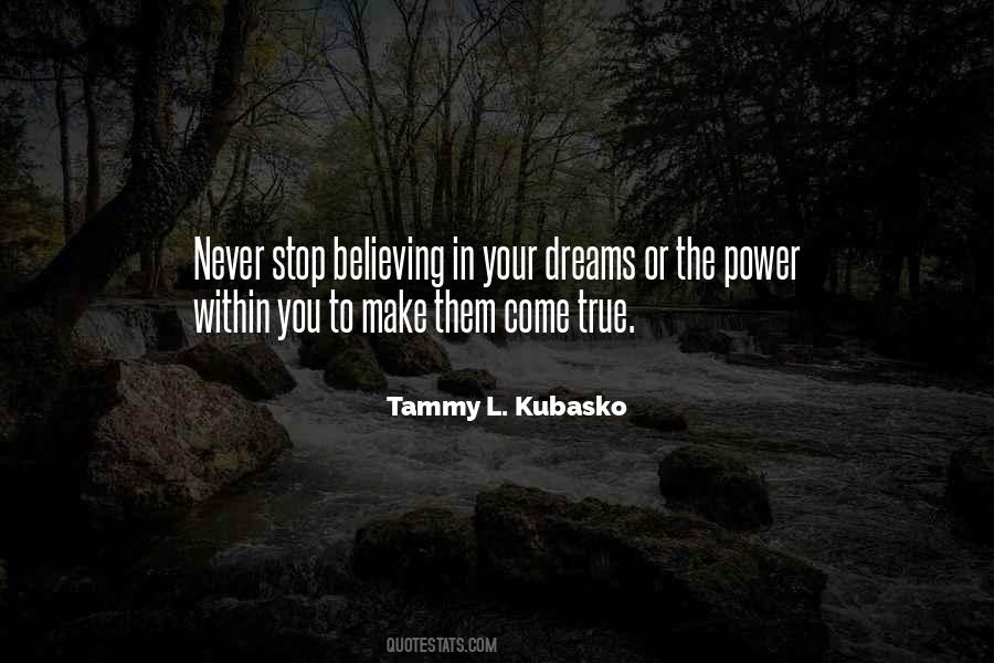 Never Stop Believing Quotes #819039