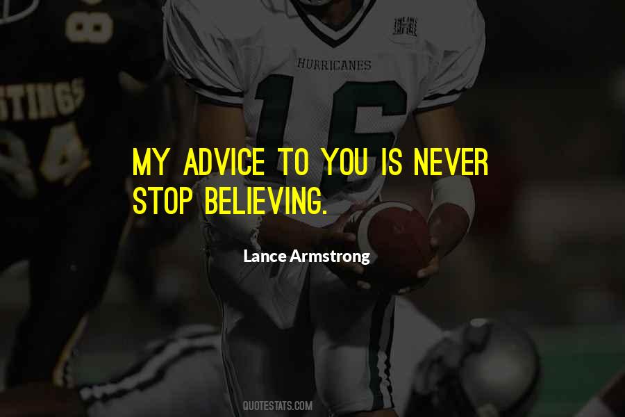 Never Stop Believing Quotes #936660