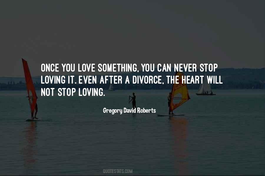 Never Stop Loving Quotes #1122890