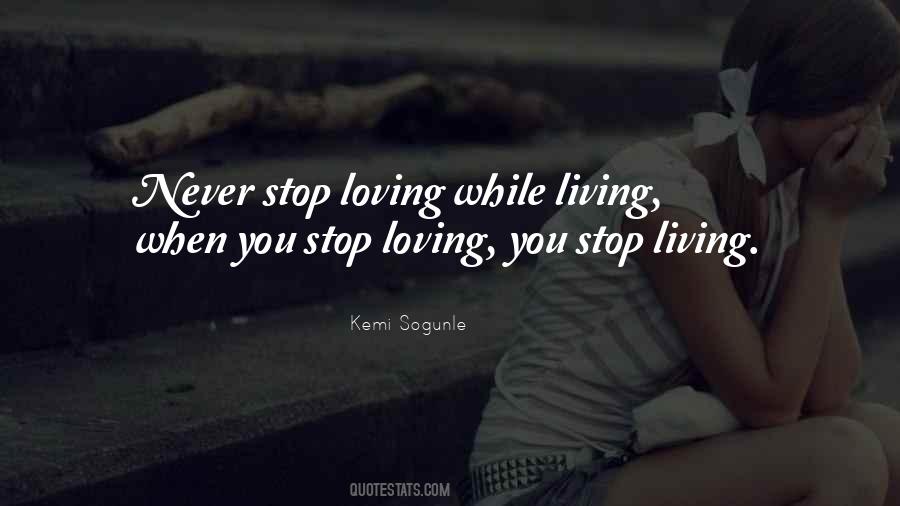 Never Stop Loving Quotes #1707018