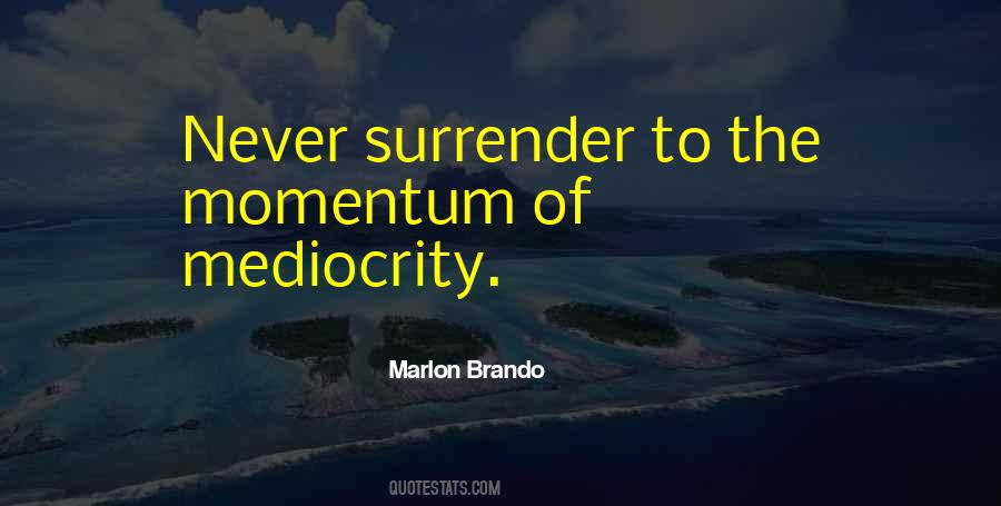 Never Surrender Quotes #1263996