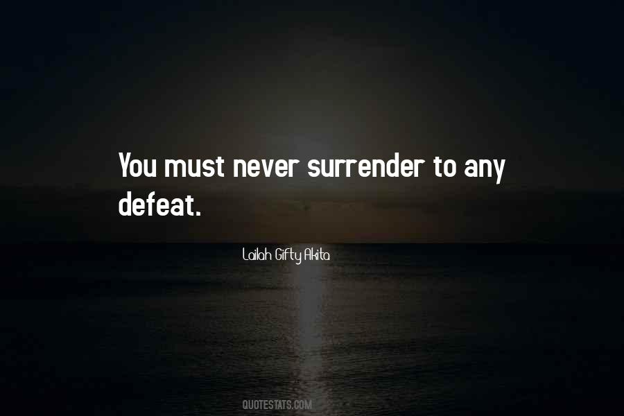 Never Surrender Quotes #1409705