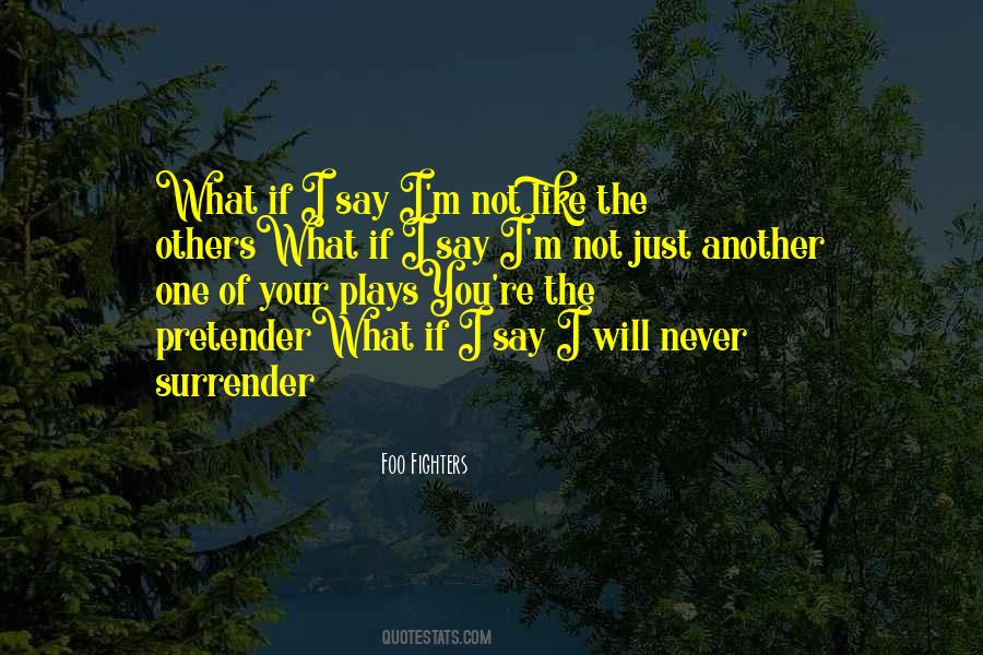 Never Surrender Quotes #256496