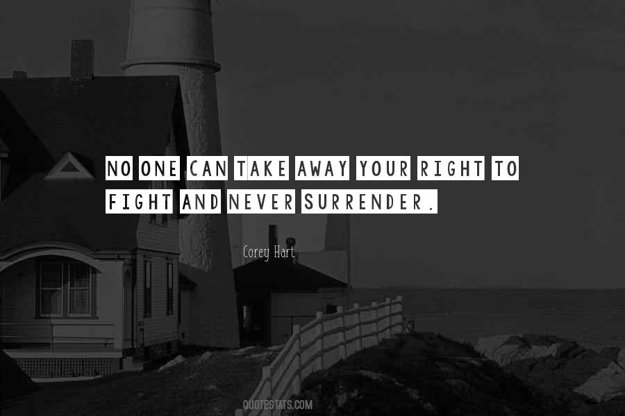 Never Surrender Quotes #662413