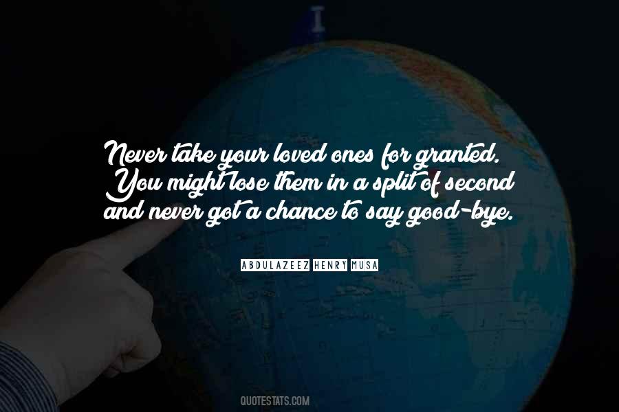 Never Take You For Granted Quotes #1747286