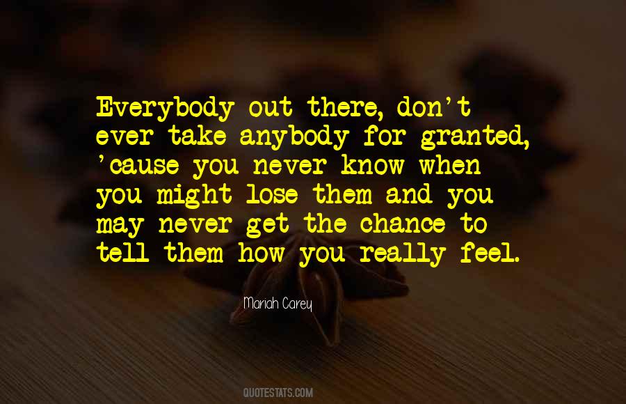 Never Take You For Granted Quotes #939959