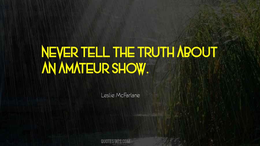Never Tell The Truth Quotes #1258751