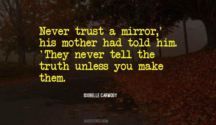 Never Tell The Truth Quotes #1704483