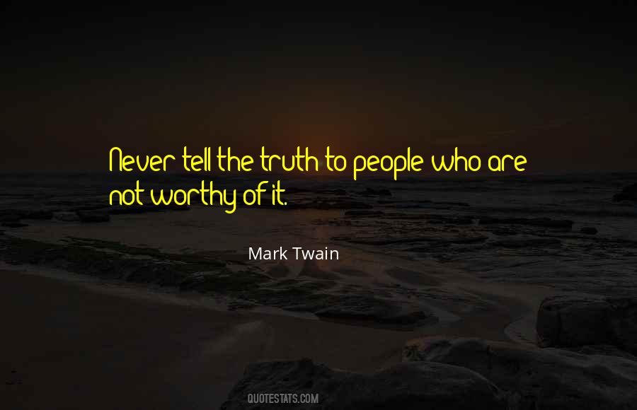 Never Tell The Truth Quotes #842875