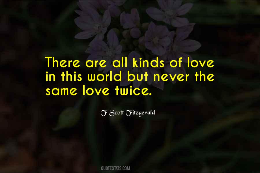 Never The Same Love Quotes #1394142