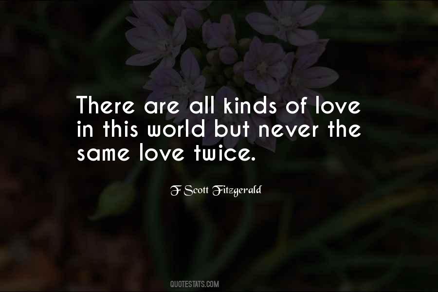 Never The Same Love Twice Quotes #1394142