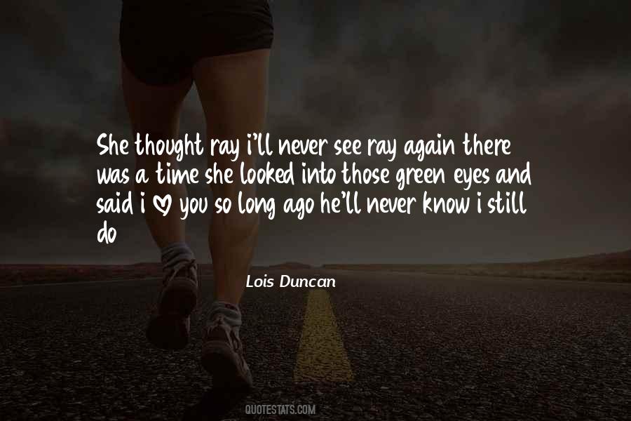 Never Thought I Would Love You Quotes #166905