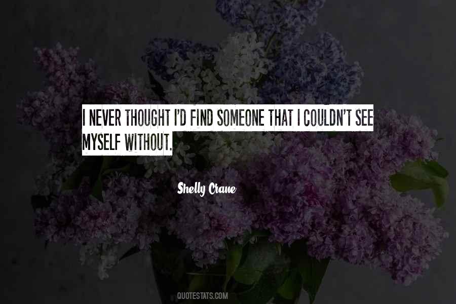 Never Thought I Would Love You Quotes #208579