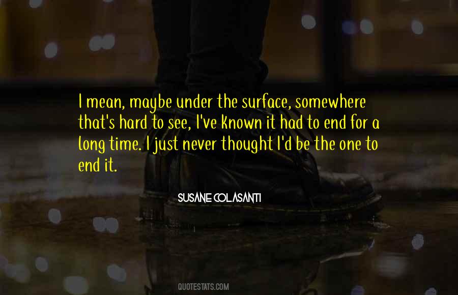 Never Thought You Would Mean So Much To Me Quotes #319906