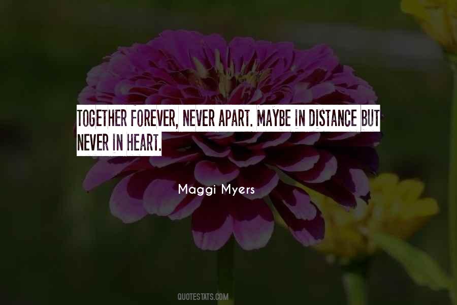 Never Together Never Apart Quotes #1061563