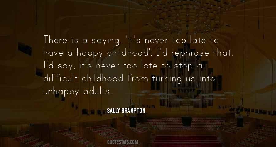 Never Too Late To Be Happy Quotes #465324