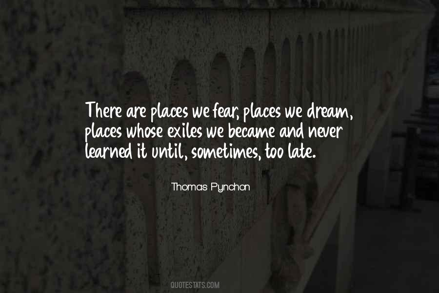 Never Too Late To Dream Quotes #1844998