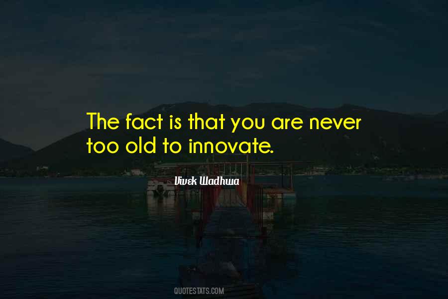 Never Too Old Quotes #1651830