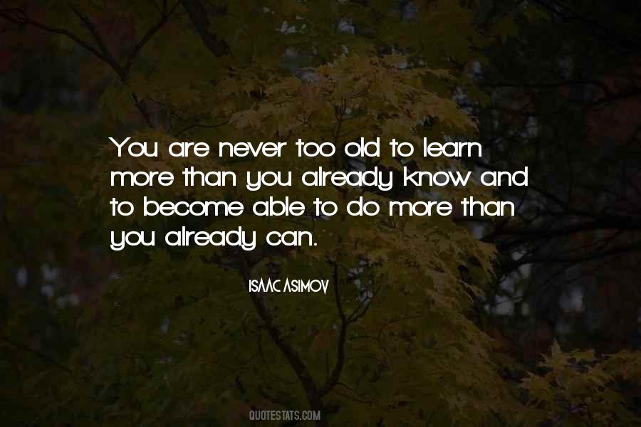 Never Too Old Quotes #229203