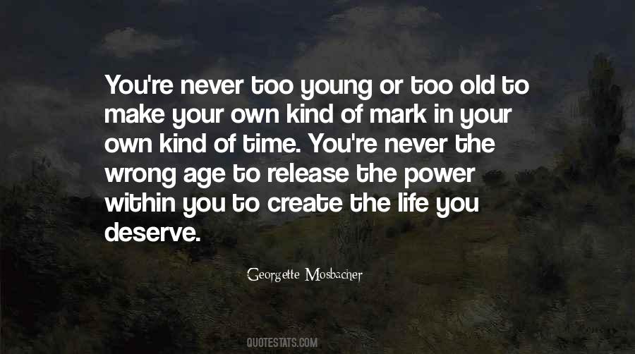 Never Too Old Quotes #335377