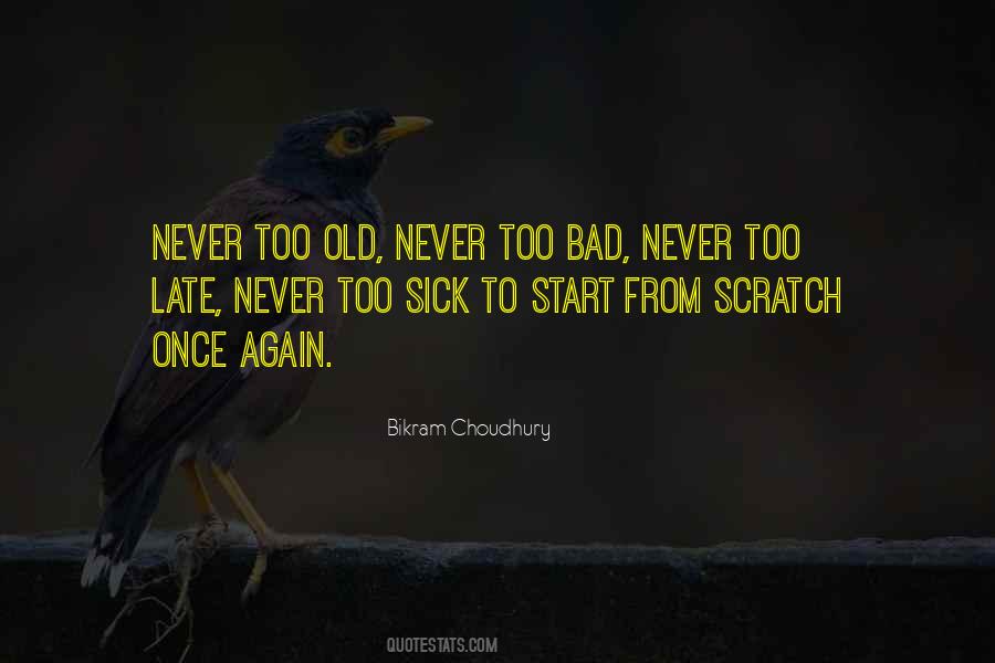 Never Too Old Quotes #416886