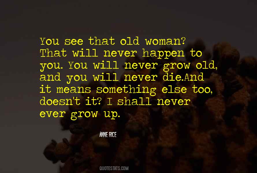 Never Too Old Quotes #434428