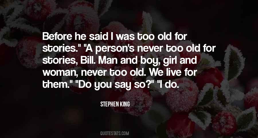 Never Too Old Quotes #538649