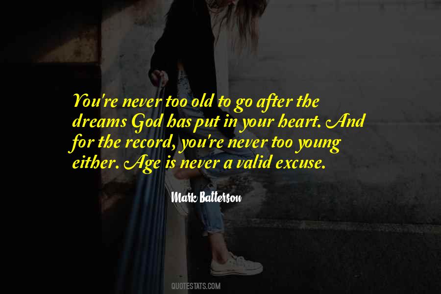 Never Too Old Quotes #934754