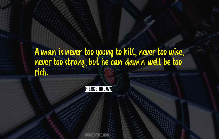 Never Too Young Quotes #101496