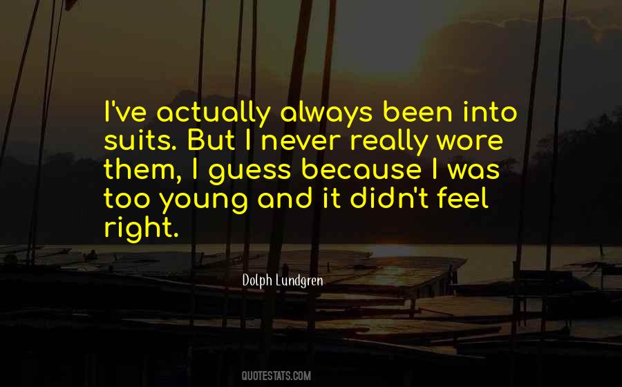 Never Too Young Quotes #1554418