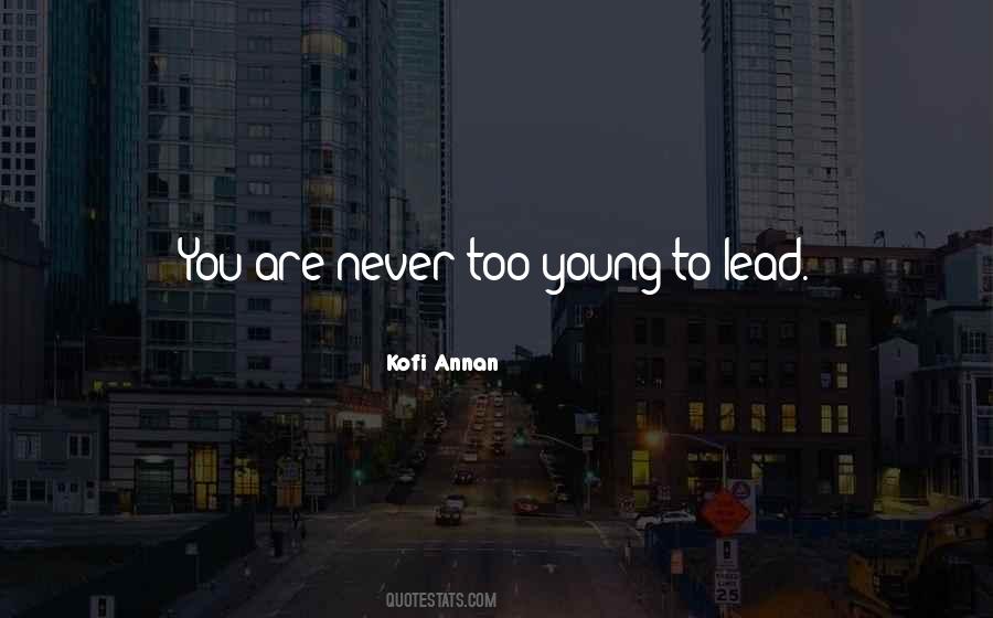 Never Too Young Quotes #1796859