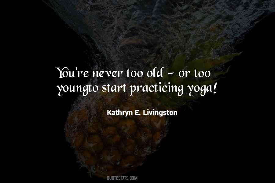 Never Too Young Quotes #297321