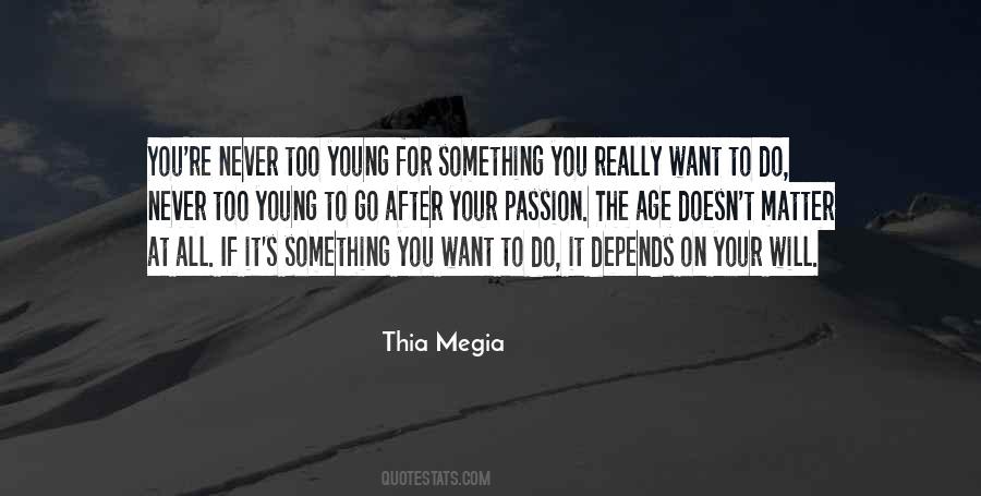 Never Too Young Quotes #917129