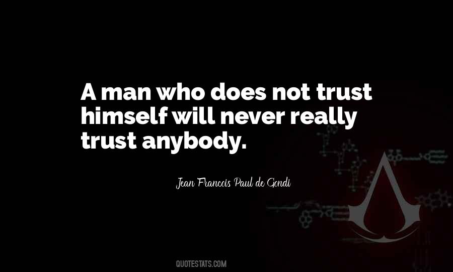 Never Trust Anybody Quotes #610547