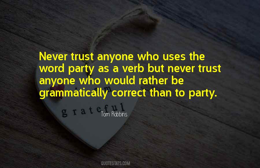 Never Trust Anyone Quotes #1794936