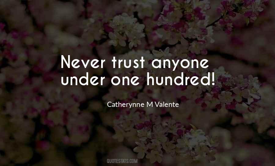 Never Trust Anyone Quotes #488657