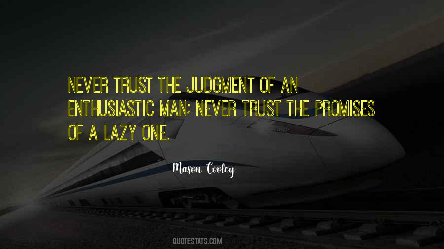 Never Trust Man Quotes #1092015