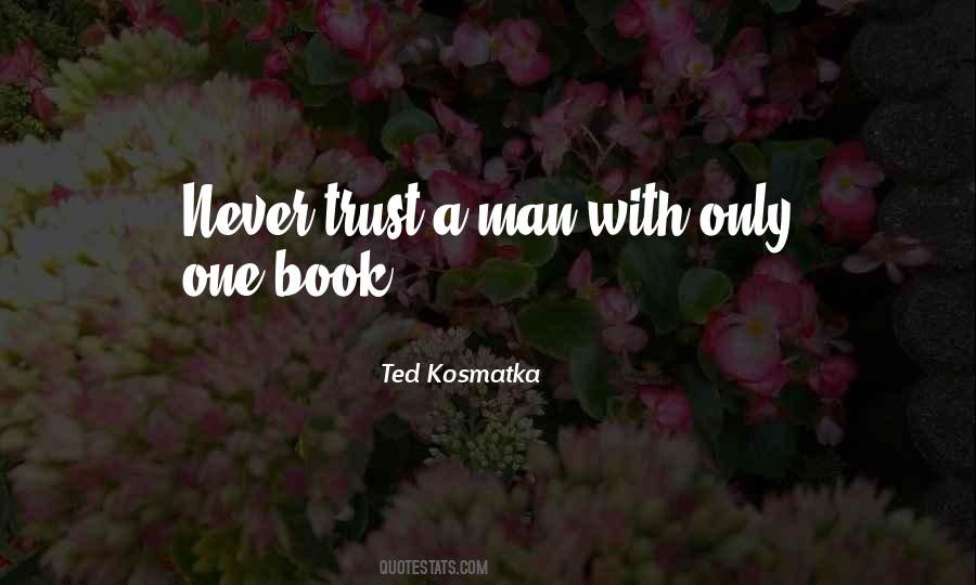 Never Trust Man Quotes #1145984