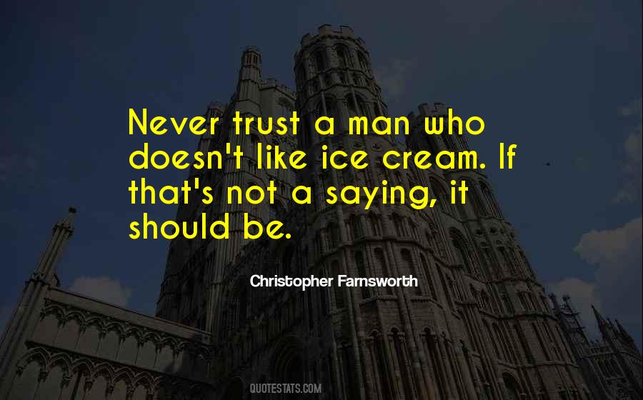 Never Trust Man Quotes #1552307