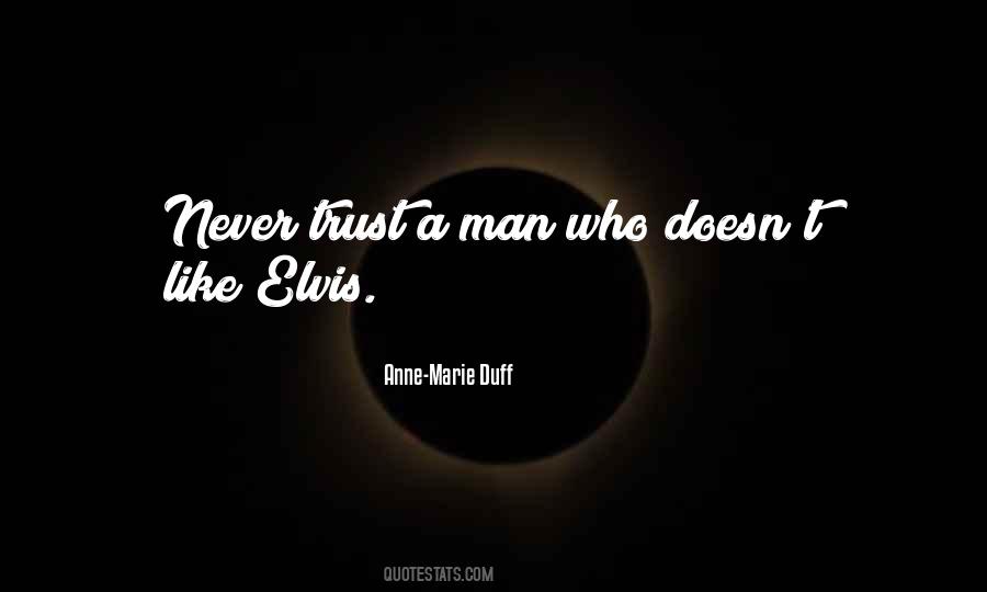 Never Trust Man Quotes #1591346