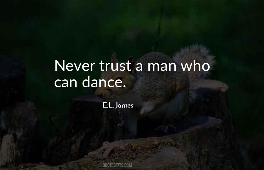 Never Trust Man Quotes #1739324