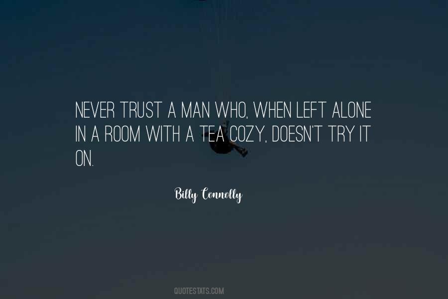 Never Trust Man Quotes #295600