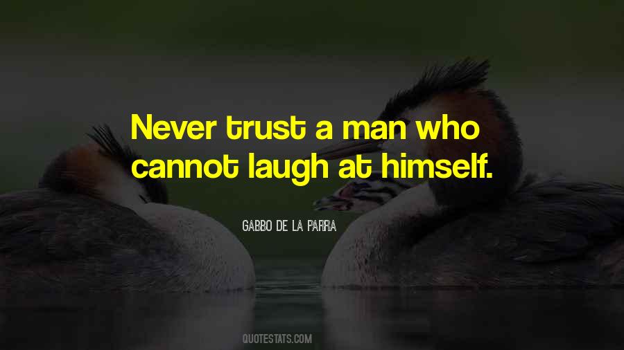 Never Trust Man Quotes #447287