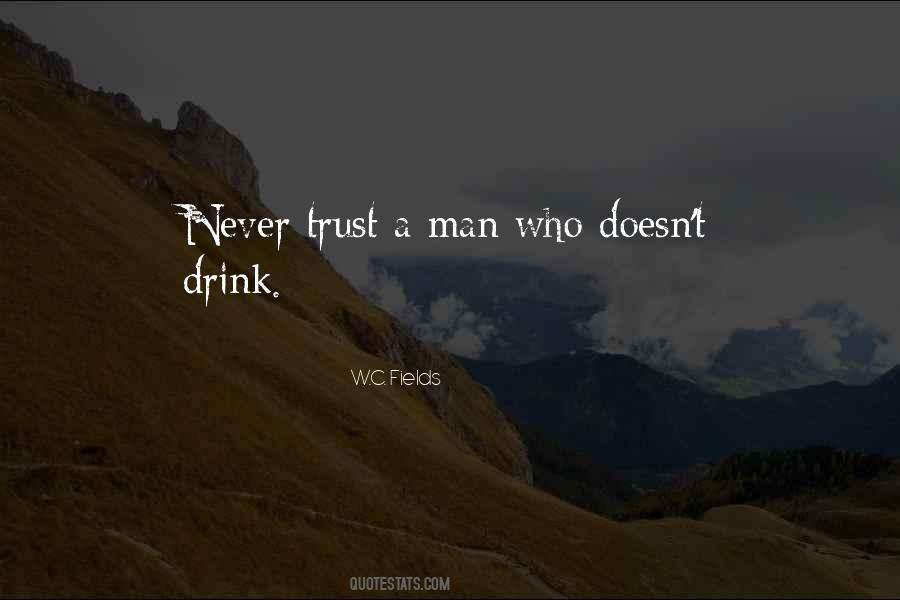 Never Trust Man Quotes #561460