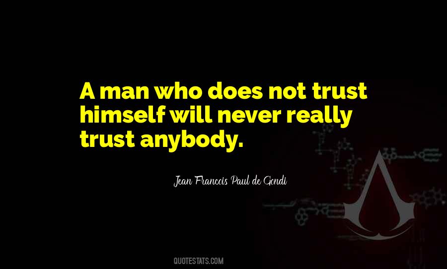 Never Trust Man Quotes #610547