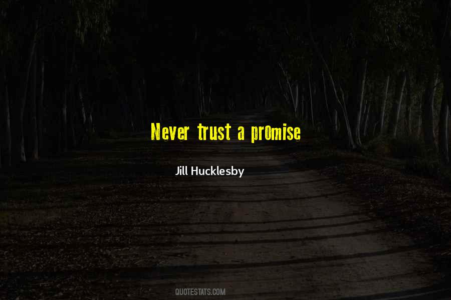 Never Trust Quotes #1167244