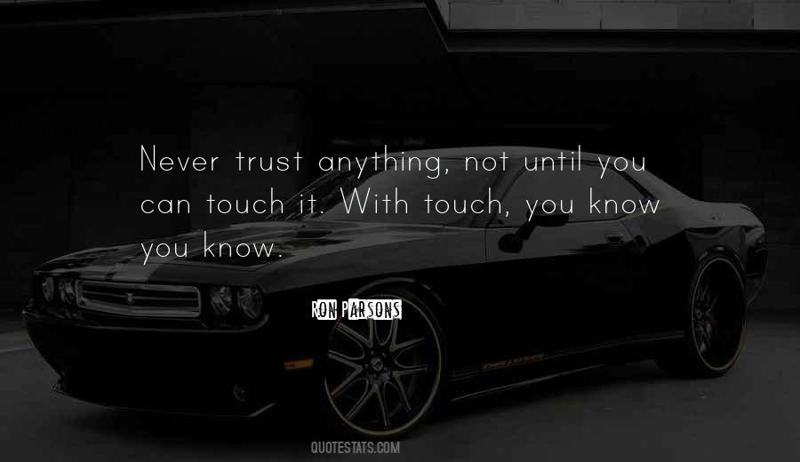Never Trust Quotes #1703685