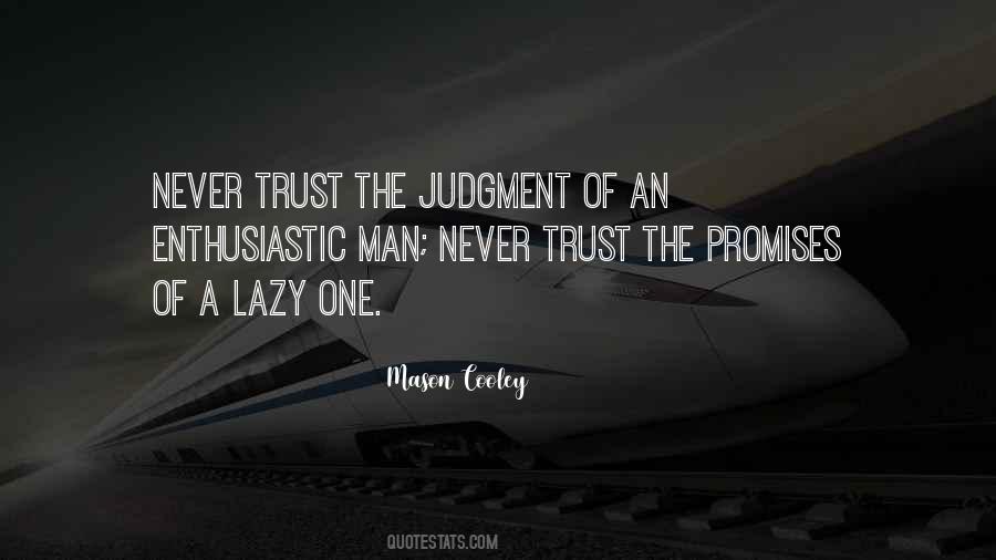 Never Trust The Man Quotes #1092015