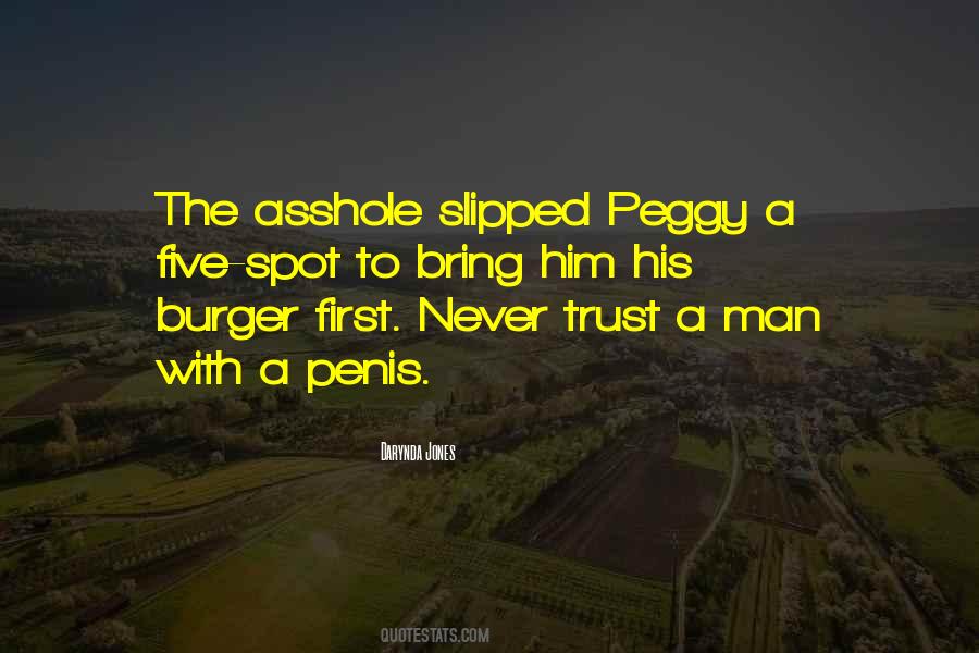 Never Trust The Man Quotes #1756646