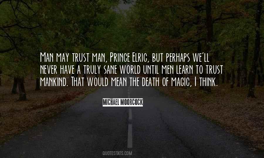 Never Trust The Man Quotes #359187